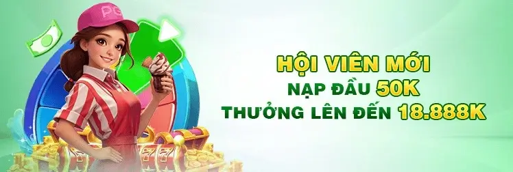 Hội viên nạp lần đầu thưởng lên đến 999k
